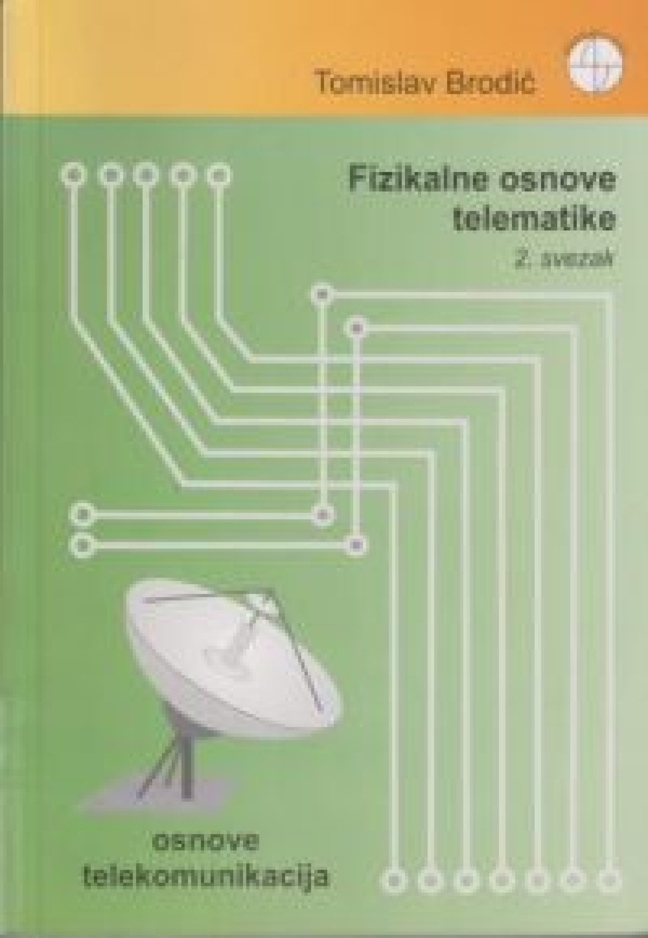 Fizikalne osnove telematike, sv. 2; Osnove telekomunikacija