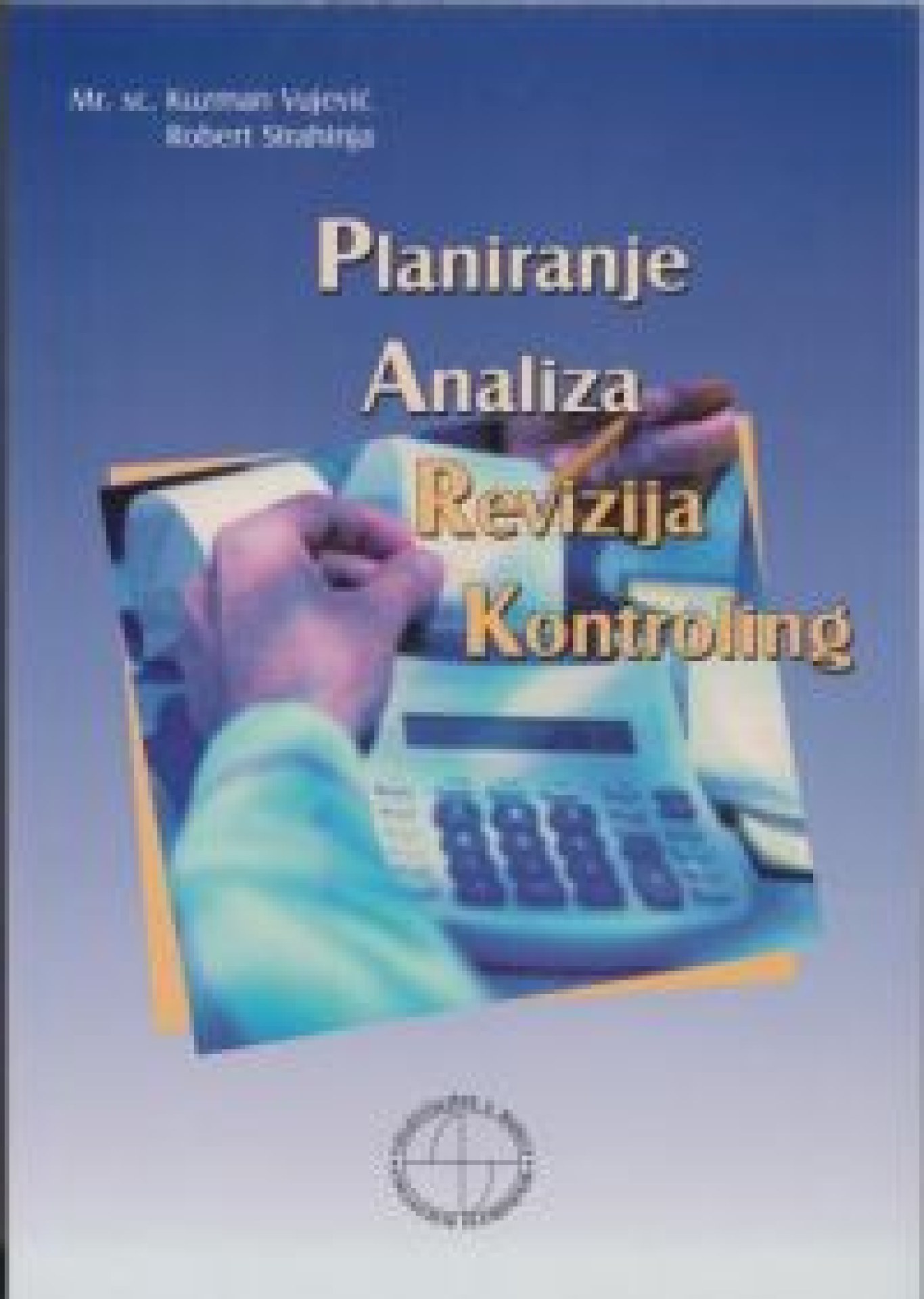 Planiranje - analiza - revizija - kontroling