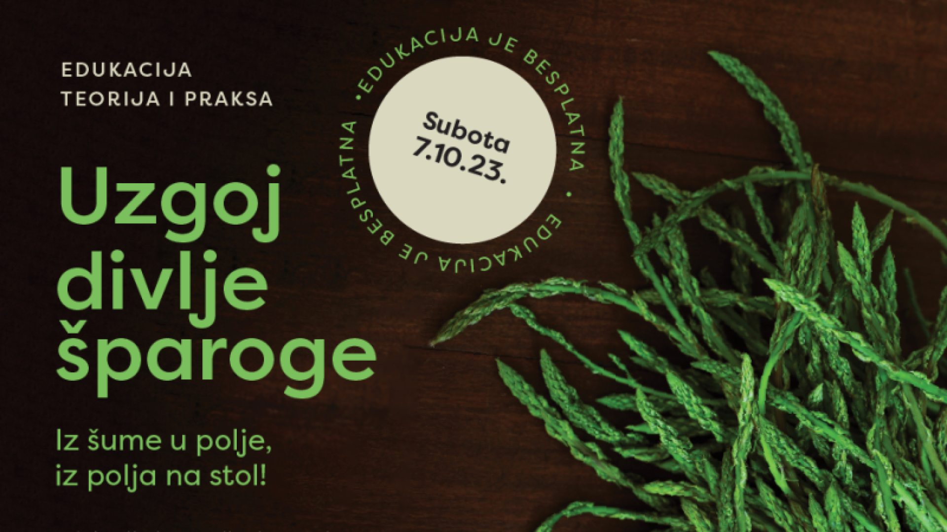 Edukacija „Uzgoj divlje šparoge – iz šume na polje, iz polja na stol“